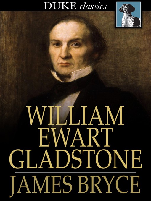 Title details for William Ewart Gladstone by James Bryce - Available